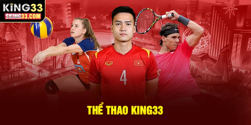 Sơ lược về thể thao King33